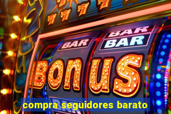 compra seguidores barato